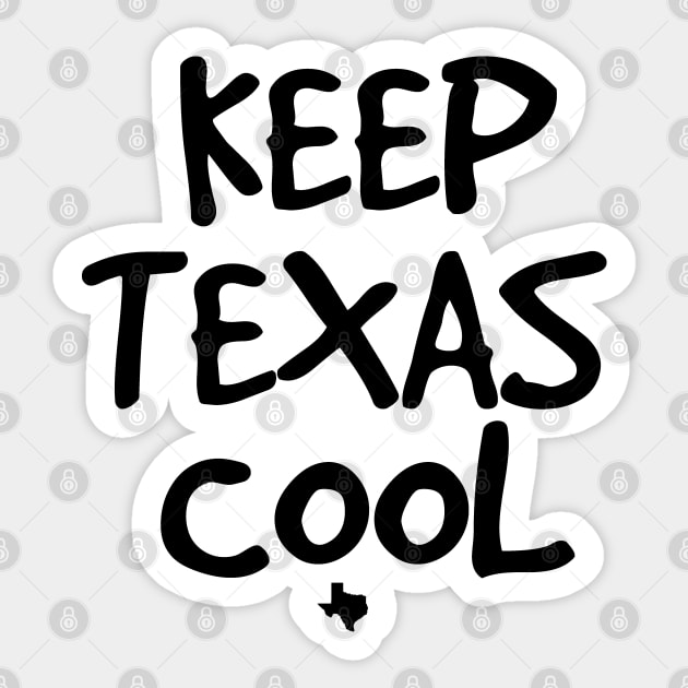 Keep Texas Cool     (light tees) Sticker by Illustratorator